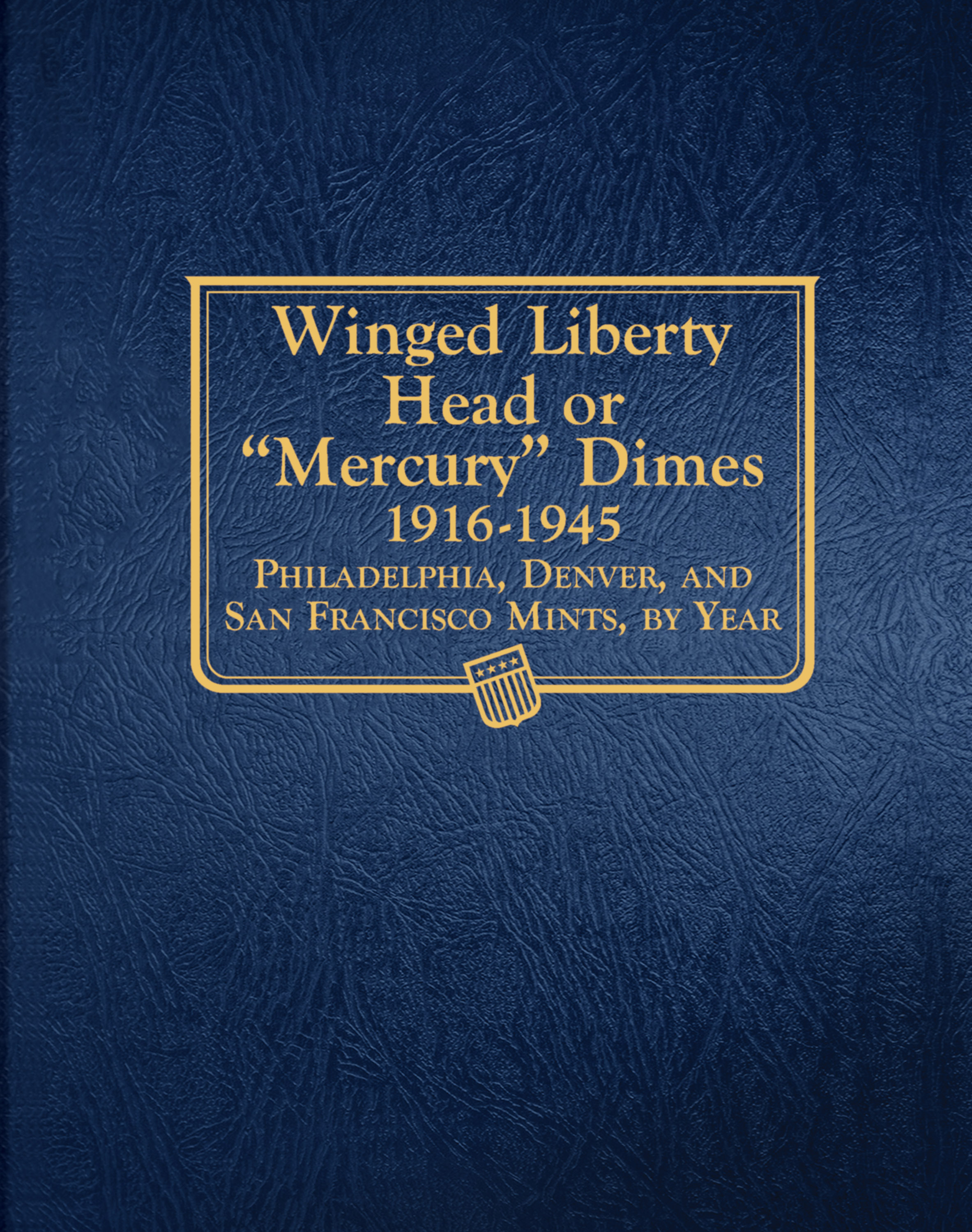 Whitman Classic® Coin Album – Mercury (Winged Liberty Head) Dimes: 1916-1945 (P, D, & S Mints)