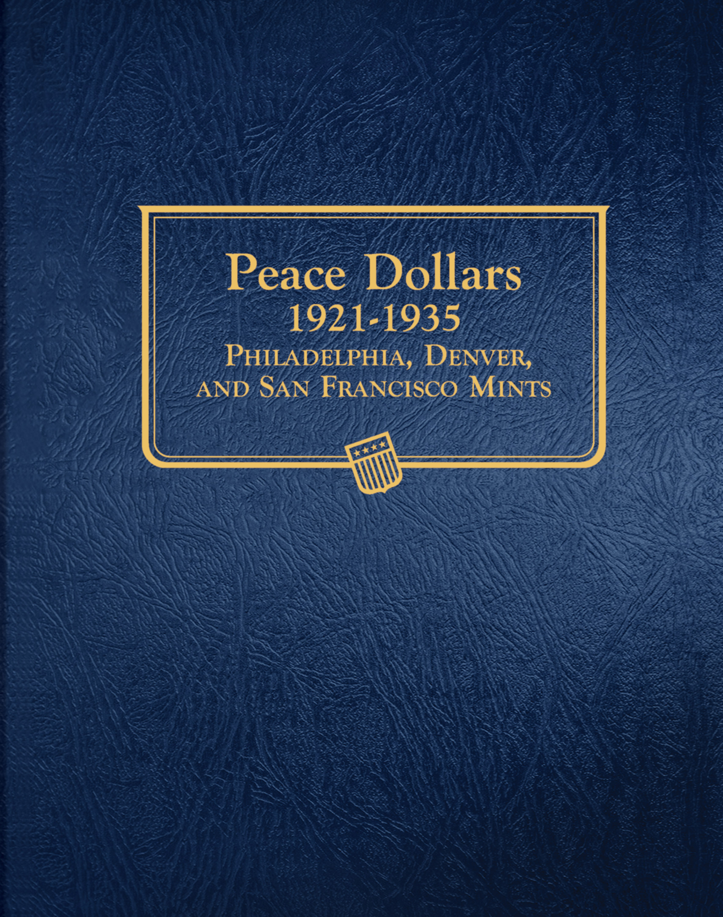 Whitman Classic® Coin Album – Peace Dollars: 1921-1935 (P, D, & S Mints)