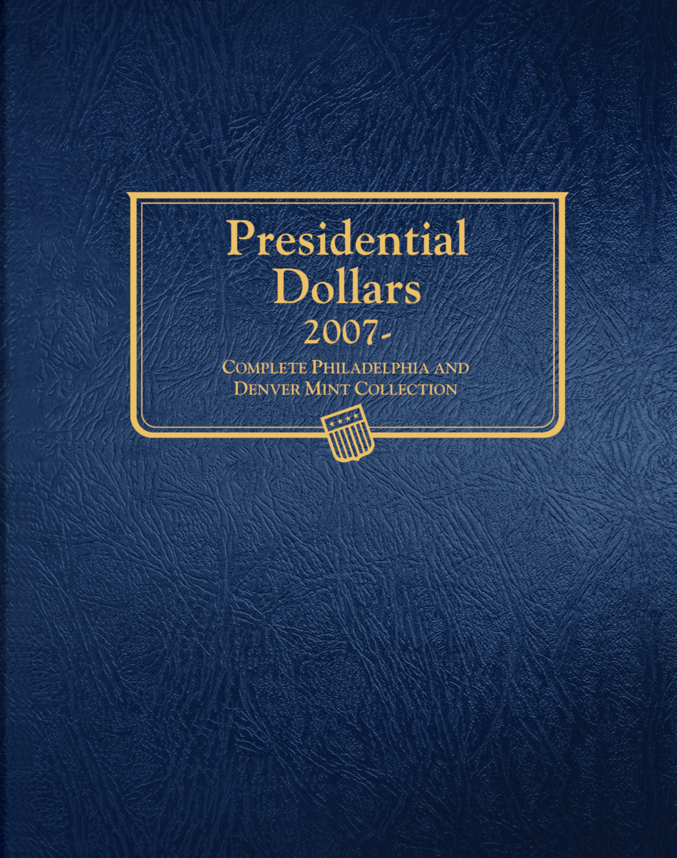 Whitman Classic® Coin Album – Presidential Dollars: Starting 2007 (P & D Mints)