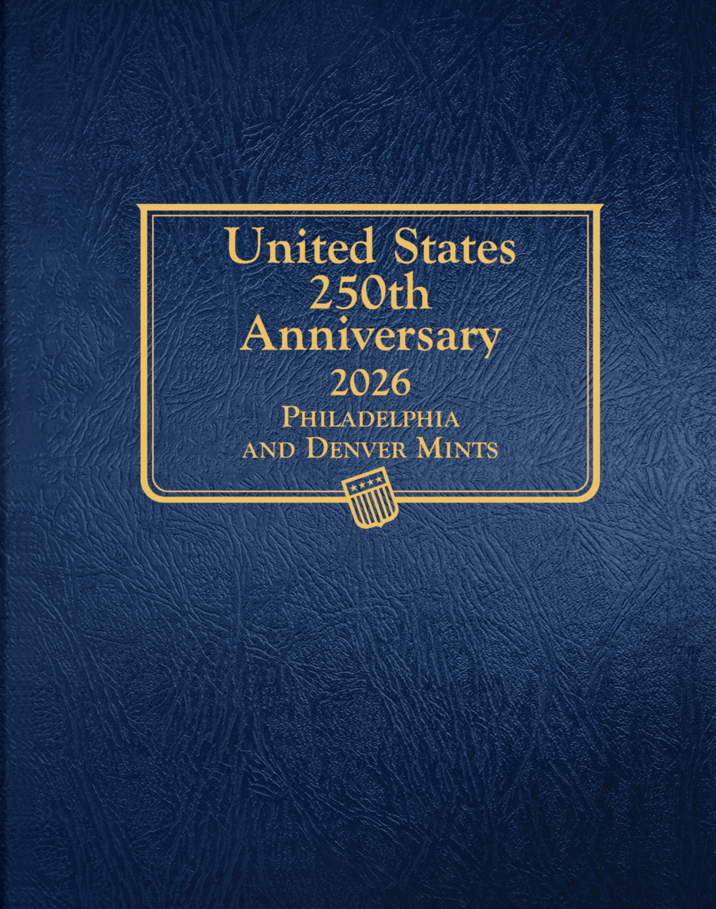 Whitman Classic® Coin Album – United States 250th Anniversary: 2026 (P & D Mints)