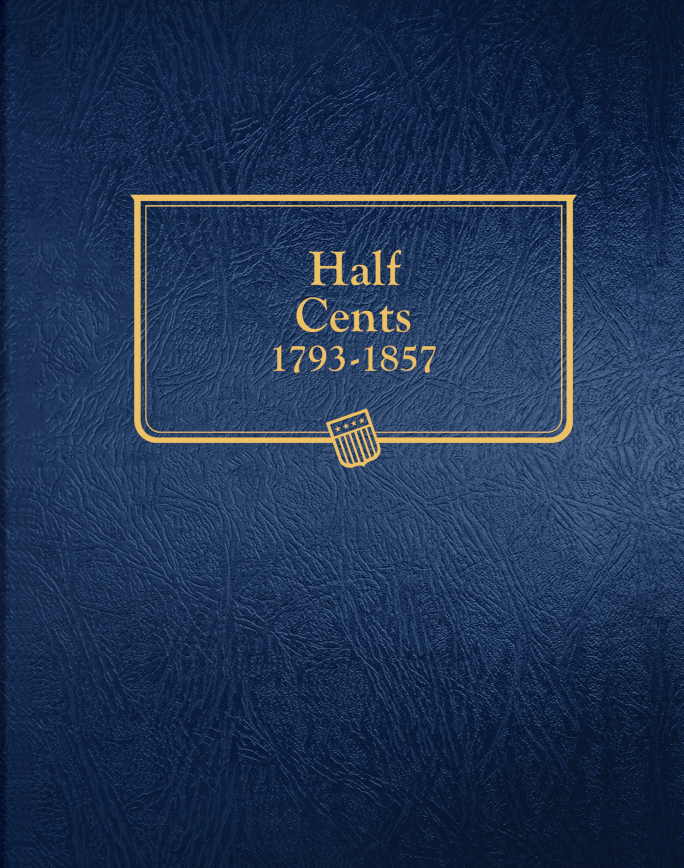 Whitman Classic® Coin Album – U.S. Half Cents: 1793-1857 (P Mint)