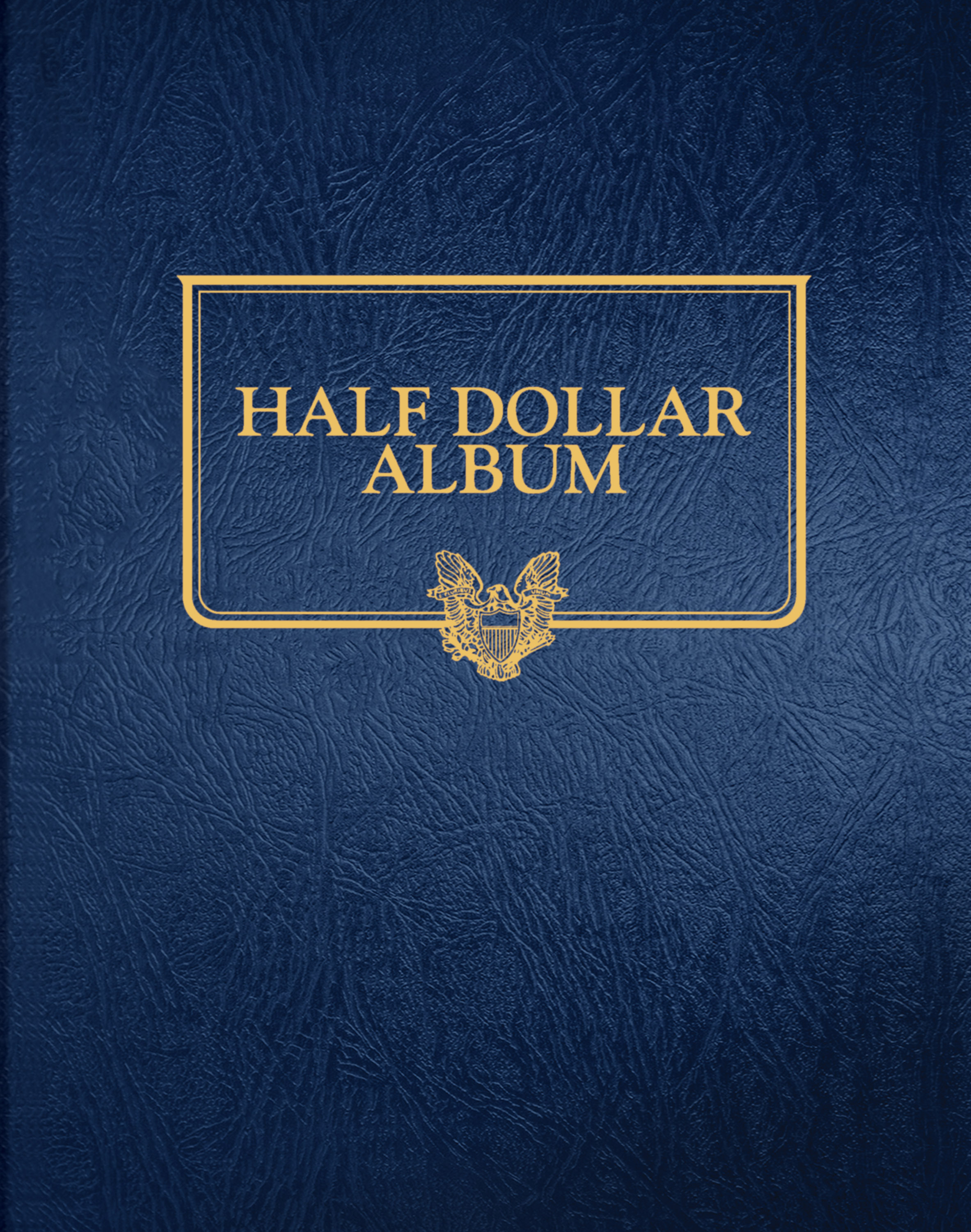 Whitman Classic® Coin Album – U.S. Half Dollars: Plain, No Dates (Includes Blank Pages)