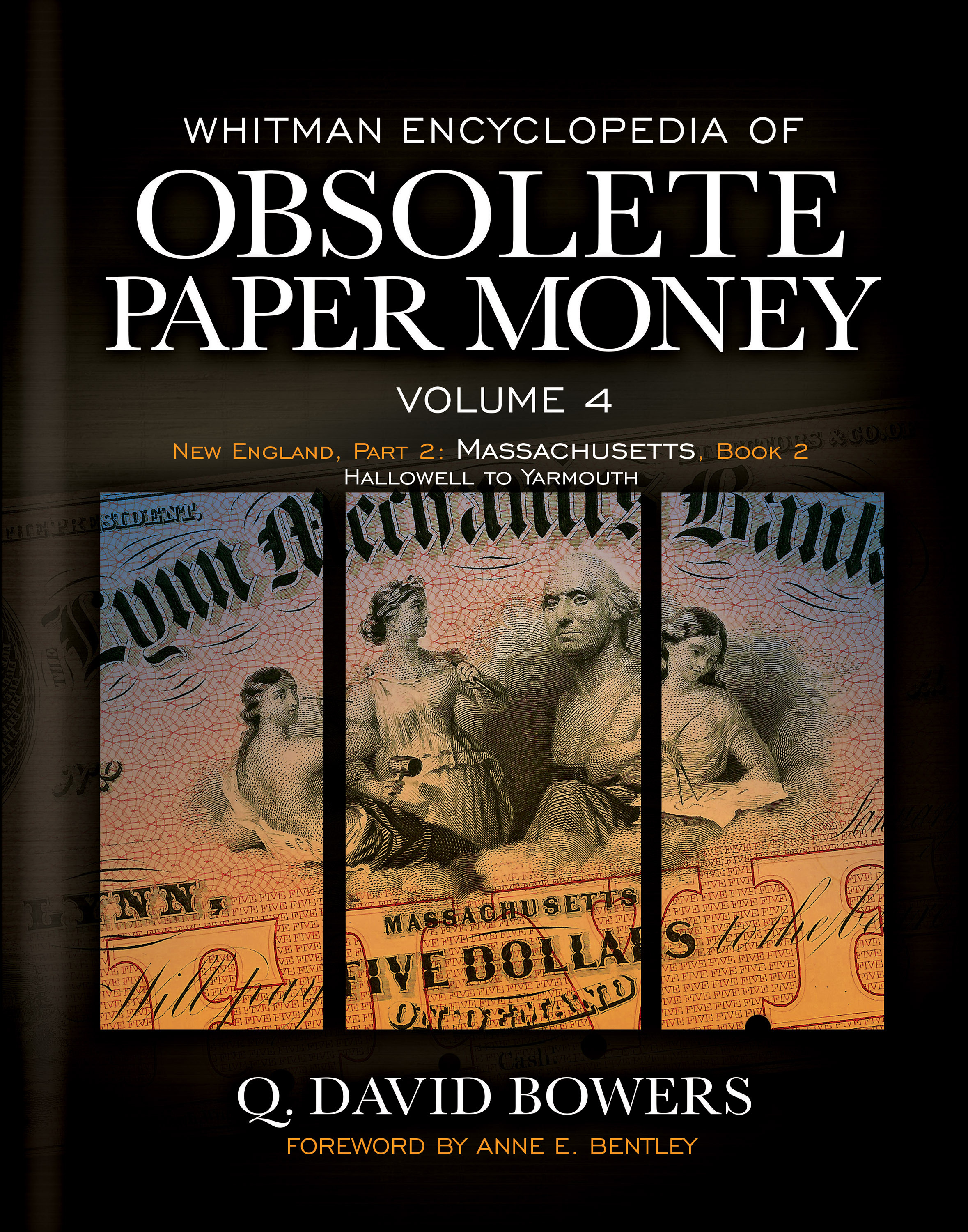 Whitman Encyclopedias: Whitman Encyclopedia of Obsolete Paper Money Volume 4 – New England, Part 2, Book 2 – Massachusetts cont’d