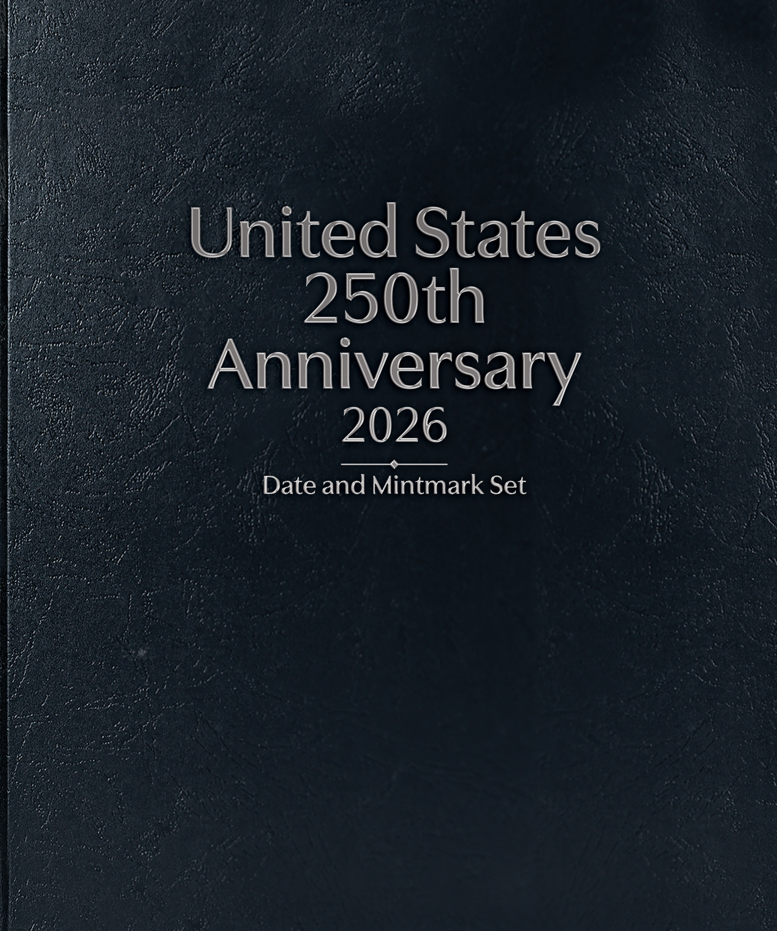 Whitman Prestige™ Coin Album – United States 250th Anniversary Collection: 2026 Date & Mintmark Set