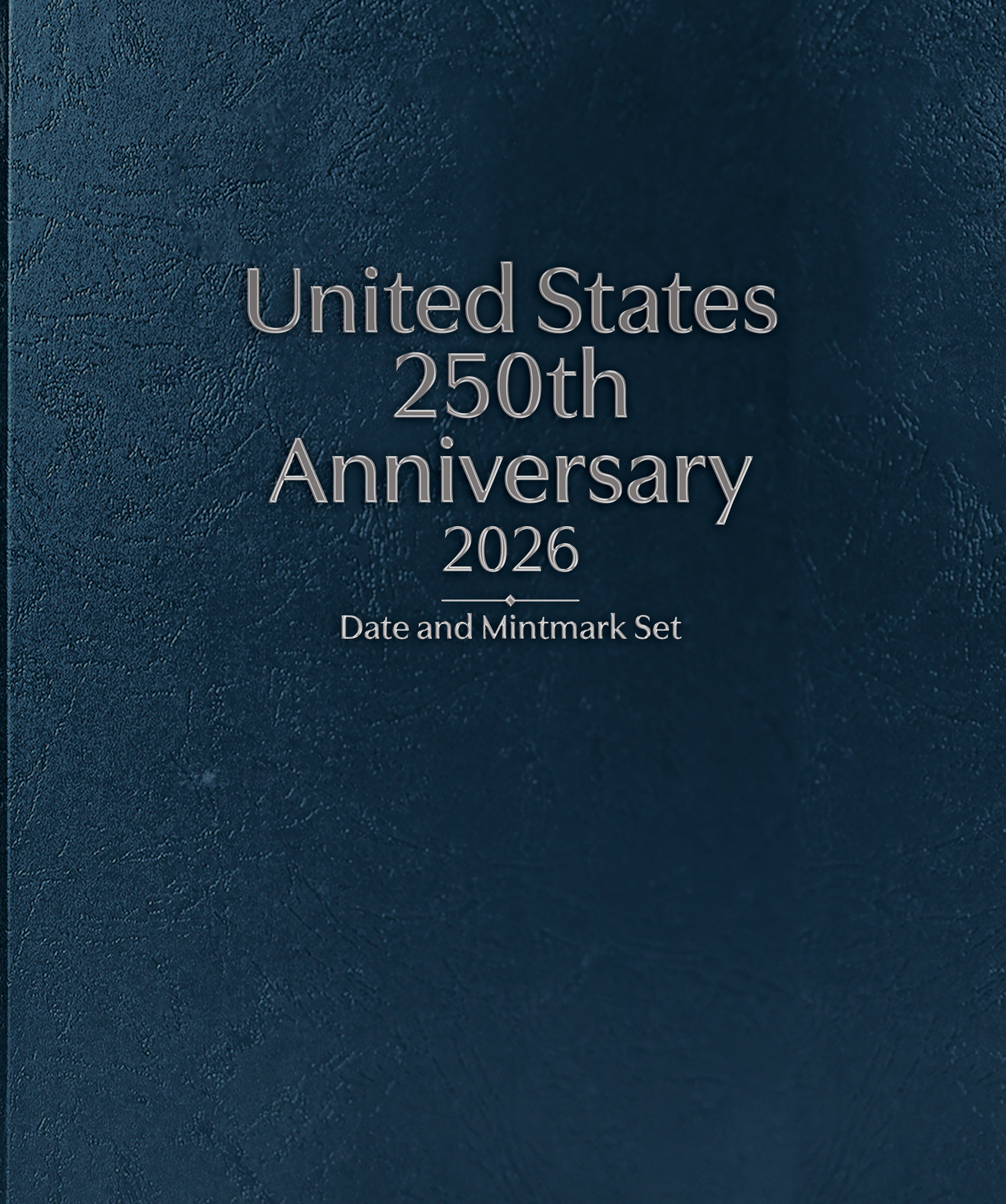 Whitman Prestige™ Coin Album – United States 250th Anniversary Collection: 2026 Date & Mintmark Set