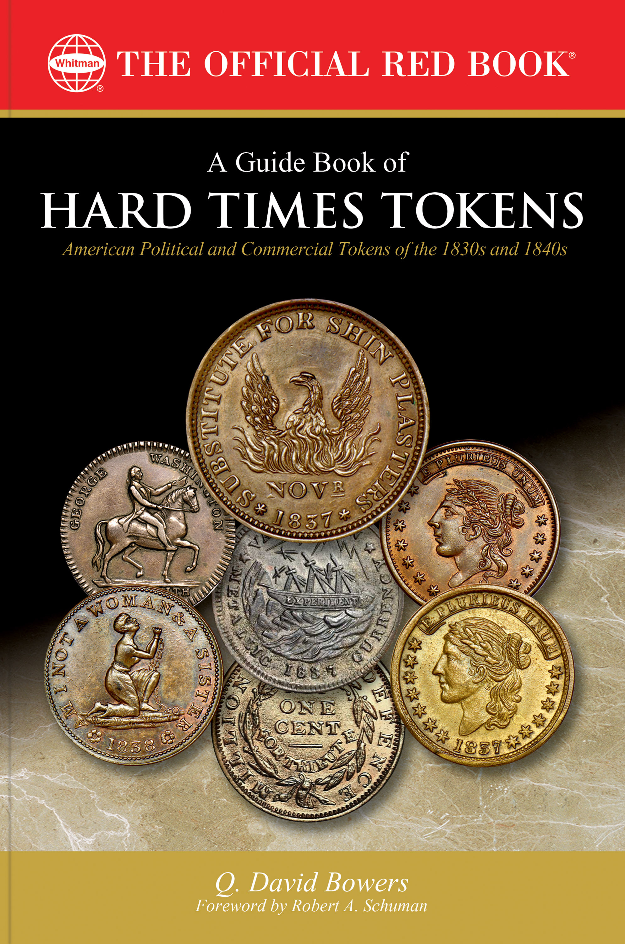 Red Book Series #17: A Guide Book of Hard Times Tokens – American Political and Commercial Tokens of the 1830s and 1840s