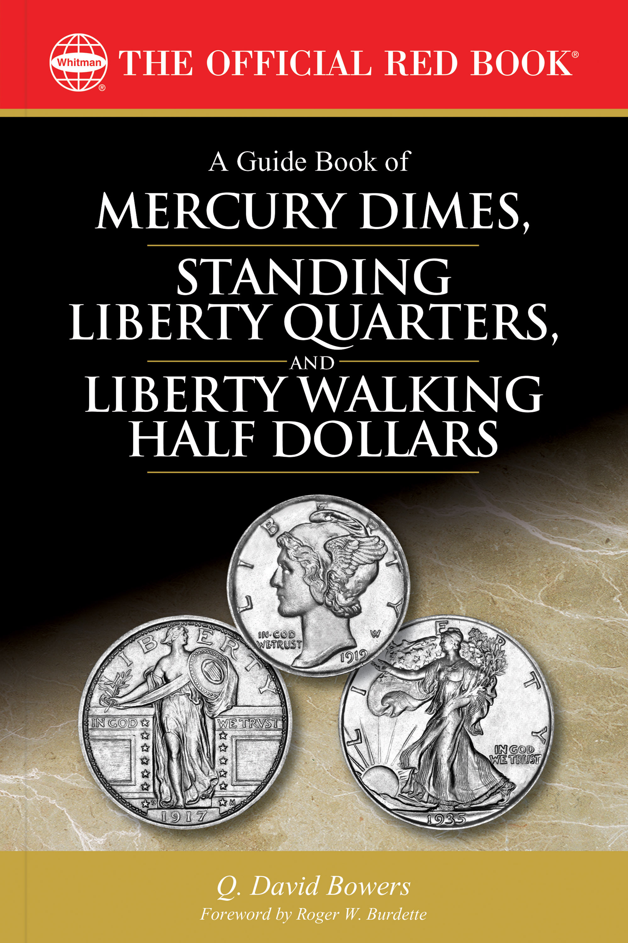 Red Book Series #18: A Guide Book of Mercury Dimes, Standing Liberty Quarters, & Liberty Walking Half Dollars, – History, Values, Collecting