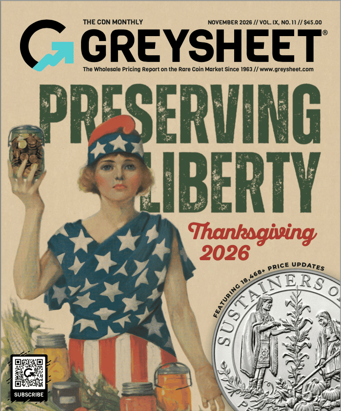 Monthly Greysheet® Magazine for Wholesale Coin Values Vol. IX, No. 11 - November 2026