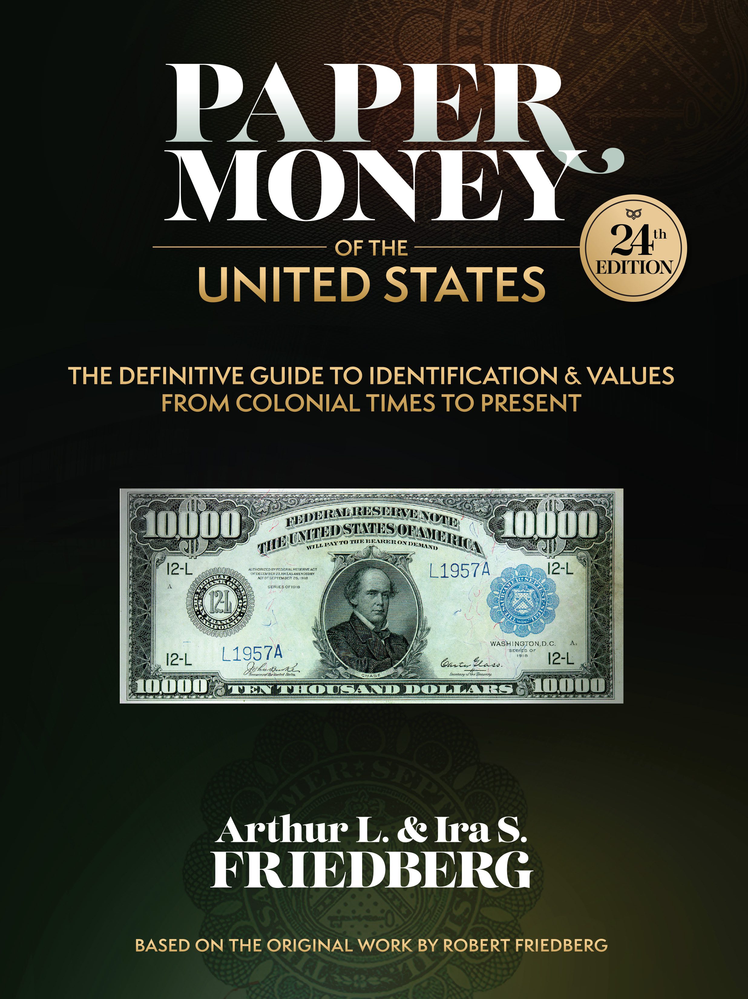 Paper Money of the United States – A Complete Illustrated Guide With Market Values